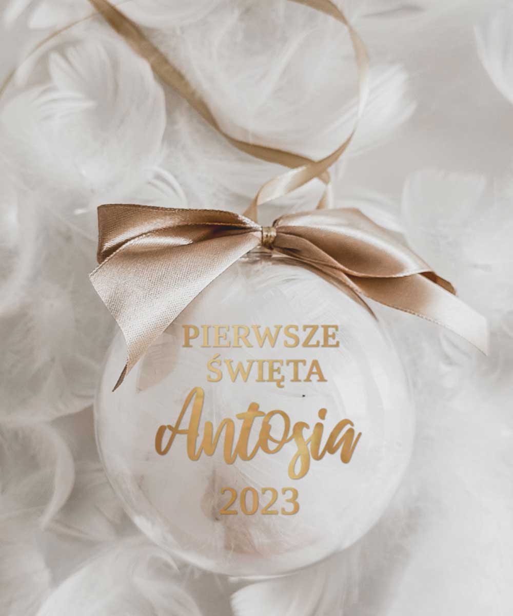 Bombka świąteczna z imieniem – pierwsze święta