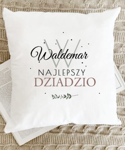Praktyczny prezent dla Dziadka – poduszka z imieniem GROSZKI