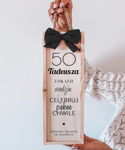 Skrzynka na Wino z nadrukiem na 50 urodziny – CELEBRUJ